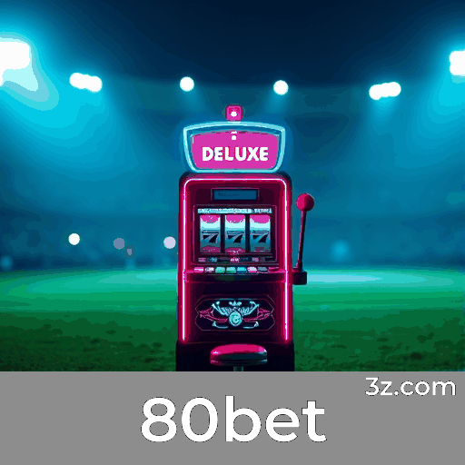 80bet: Seu Cassino Online Seguro e Divertido